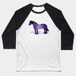 You Are So Loved - Horse Baseball T-Shirt